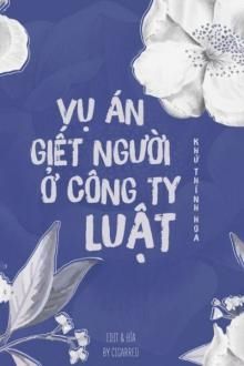 Vụ Án Giết Người Ở Công Ty Luật (1)
