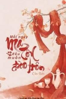 Mỗi Ngày ma Tôn Đều Muốn Đào Hôn (1)