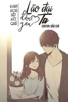 Lão Đại Đều Yêu Ta (1)