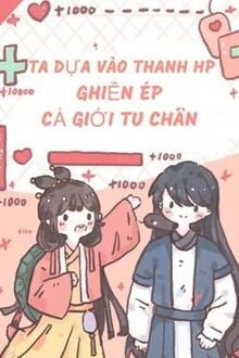Ta Dựa Vào Thanh HP Nghiền Ép Cả Giới Tu Chân (1)
