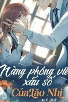 Nàng Phóng Viên Xấu Số Của Lão Nhị (1)