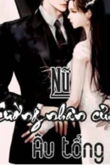Nữ Cường Nhân Của Âu Tổng (1)