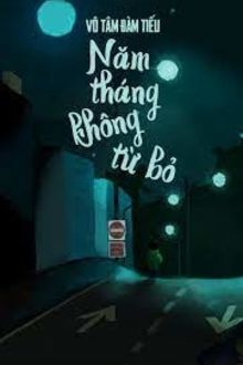 Năm Tháng Không Từ Bỏ (1)