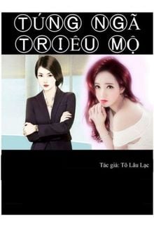 Túng Ngã Triêu Mộ (1)