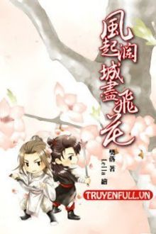 Phong Khởi Lan Thành Tẫn Phi Hoa (1)