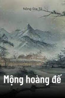 Mộng Hoàng Đế (1)