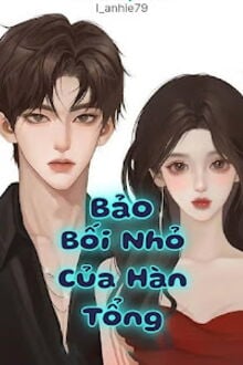 Bảo Bối Nhỏ Của Hàn Tổng (1)